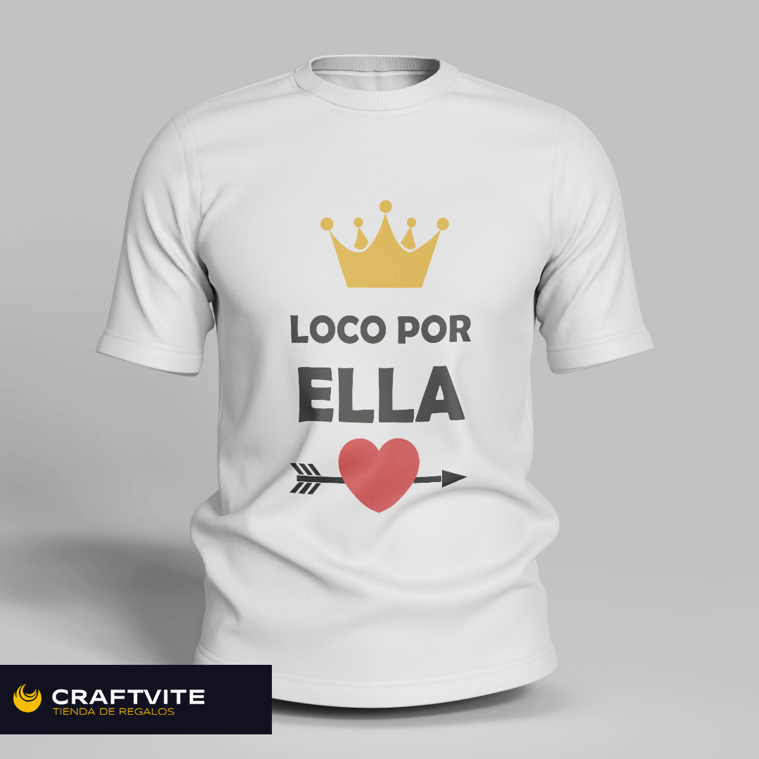 Camiseta: Loco por ella